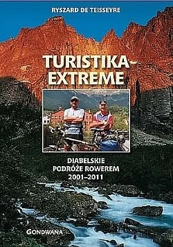 Turistika extreme Diabelskie podróże rowerem 2001-2011